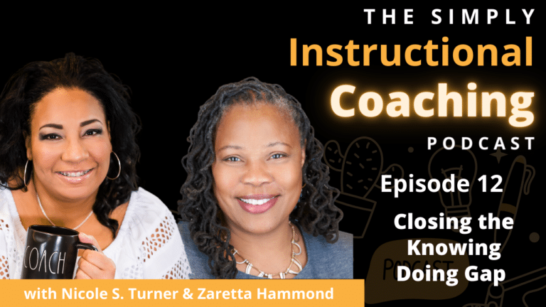 Nicole S. Turner holding a coffee mug and Zaretta Hammond on the right side with the words "Episode 12 - Closing the Knowing Doing Gap"